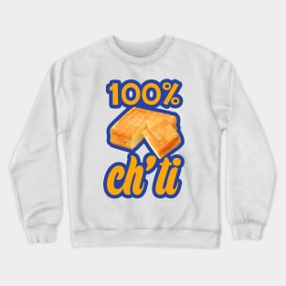 100% Ch'ti Crewneck Sweatshirt